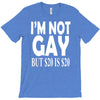 new i'm not gay but $20 is $20 T-Shirt