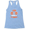 stop staring at my pumpkin Racerback Tank