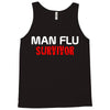 man flu survivor Tank Top
