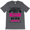 I've Been Called A Lot Of Names But Wife Is My Favorite T-Shirt