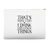 that what i do i drink and i know things Accessory Pouches