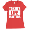 tokens life matters Ladies Fitted T-Shirt
