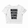 mamma needs some vino divertente Crop Top
