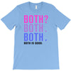 Both is Good T-Shirt
