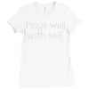 plays well with self Ladies Fitted T-Shirt