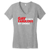 gay by birth, fabulous by choice Women's V-Neck T-Shirt