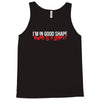 i'm in good shape round is a shape! funny Tank Top