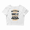 Super Cool Uncle Of A Freaking Awesome Nephew Crop Top