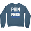 pain is temporary pride is forever Crewneck Sweatshirt