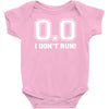 i don't run Baby Onesie