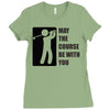 may the course be with you Ladies Fitted T-Shirt