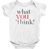 what you think Baby Bodysuit