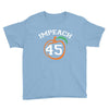 Impeach 45 Youth Tee