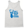 don't buck with texas funny Tank Top