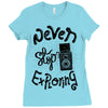 never stop exploring Ladies Fitted T-Shirt