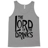 lord of the drinks Tank Top