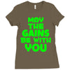 gym gains fitness slogan Ladies Fitted T-Shirt