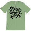 start without fear T-Shirt