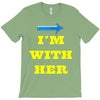 i am with her T-Shirt