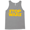 stop wars Tank Top
