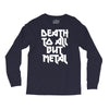 death to all Long Sleeve Shirts