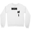 mom of 1 Crewneck Sweatshirt