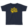 dont worry Toddler T-shirt