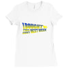 i bought this shirt next week t shirt   copy Ladies Fitted T-Shirt