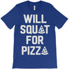 will squat for pizza T-Shirt
