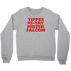 yippee ki yay mister falcon Crewneck Sweatshirt