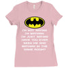 i'm not saying i'm batman funny Ladies Fitted T-Shirt