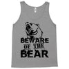 Beware Of The Bear Tank Top