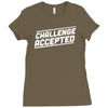 challenge accepted Ladies Fitted T-Shirt
