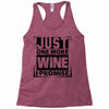 Just One More Wine I Promise Racerback Tank