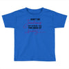 don't be jealous just because i look this good at seventy Toddler T-shirt