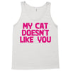 my cat doesn't like you Tank Top