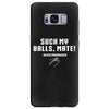 Suck my balls mate Samsung Galaxy S8 Plus