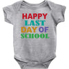 happy last day of school Baby Bodysuit