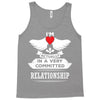 I Am Actually In A Very Commited Relationship Tank Top