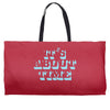 it's about time Weekender Totes