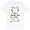 life is better with cats T-Shirt