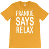 frankie says relax retro vintage T-Shirt