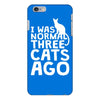 i was normal three cats ago lol funny cat iPhone 6/6s Plus Case