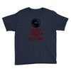 keep calm and kill him Youth Tee