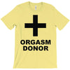 orgasm donor (2) T-Shirt