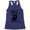 drop like a sloth Racerback Tank