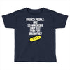 french people are so hard they eat pain for breakfast Toddler T-shirt
