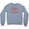 i'm not short i'm elf size Crewneck Sweatshirt