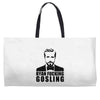 ryan fucking gosling Weekender Totes