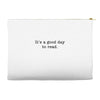 it's a good day to read text Accessory Pouches
